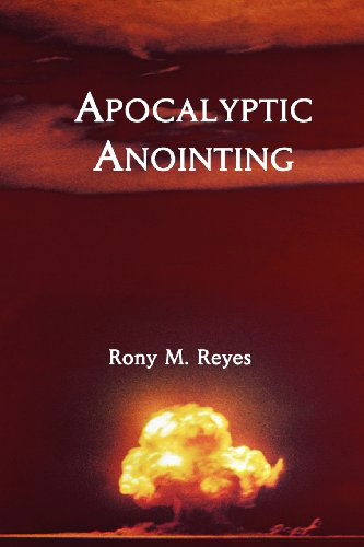 Cover for Rony M Reyes · Apocalyptic Anointing (Taschenbuch) (2008)