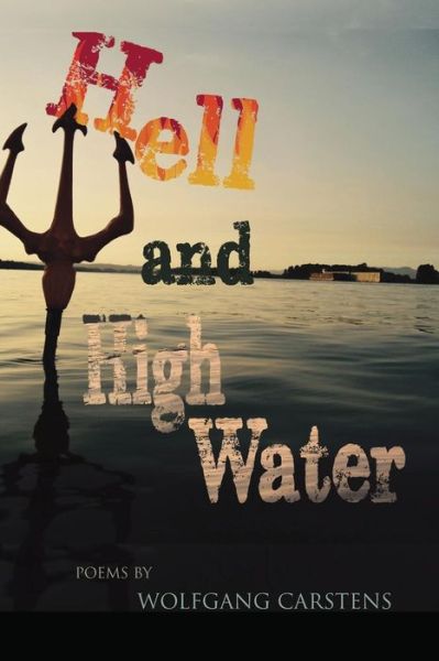 Cover for Wolfgang Carstens · Hell and High Water (Paperback Book) (2017)