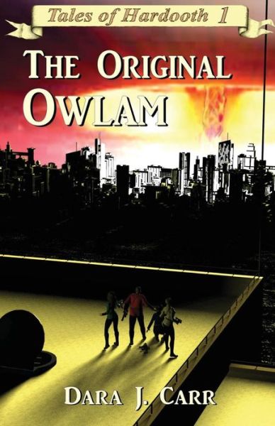 Cover for Dara J Carr · The Original Owlam (Paperback Book) (2016)