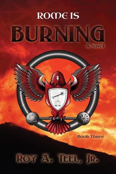 Cover for Roy a Teel Jr · Rome is Burning (Pocketbok) (2014)