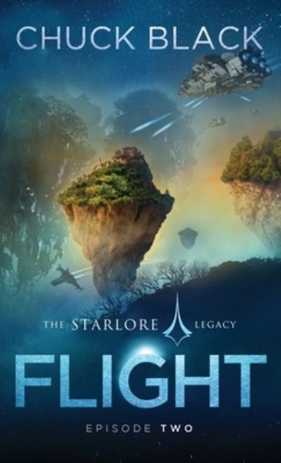 Cover for Chuck Black · Flight - The Starlore Legacy (Hardcover Book) (2020)