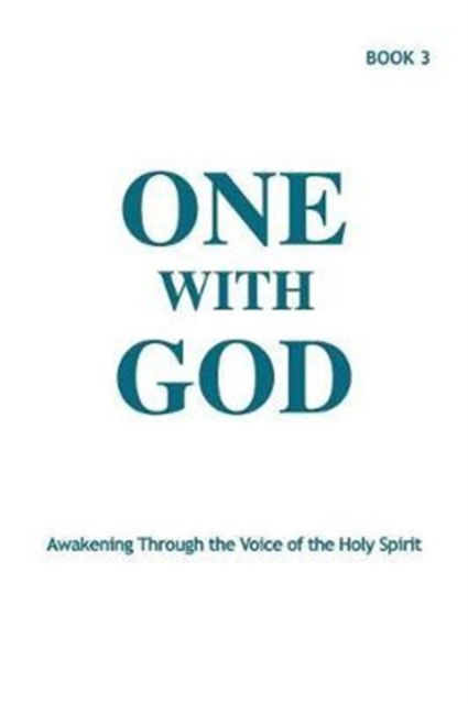 Cover for Marjorie Tyler · One with God Awakening Through the Voice of the Holy Spirit - Book 3 (Taschenbuch) (2017)