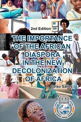 Cover for Inc. Blurb · THE IMPORTANCE OF THE AFRICAN DIASPORA IN THE NEW DECOLONIZATION OF AFRICA - Celso Salles - 2nd Edition (Pocketbok) (2023)