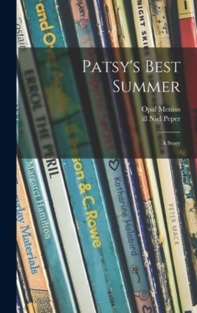 Cover for Opal Menius · Patsy's Best Summer (Hardcover Book) (2021)