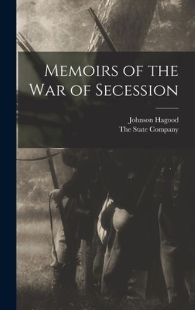 Cover for The State Company · Memoirs of the War of Secession (Book) (2022)