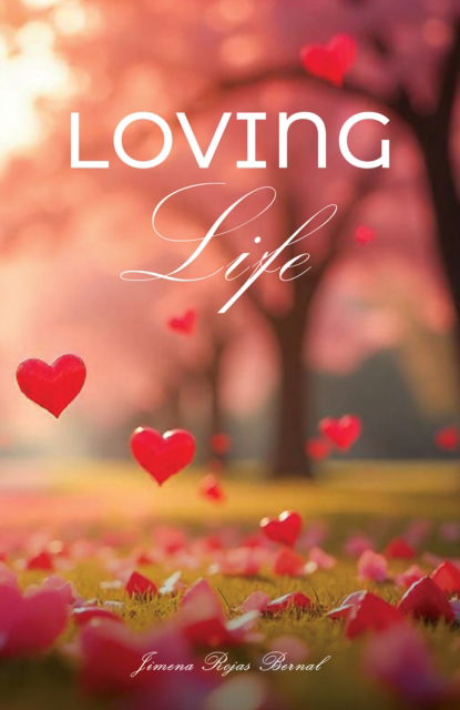 Cover for Jimena Rojas Bernal · Loving Life (Paperback Book) (2025)