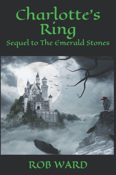 Cover for Rob Ward · Charlotte?s Ring : Sequel to The Emerald Stones (Paperback Book) (2019)