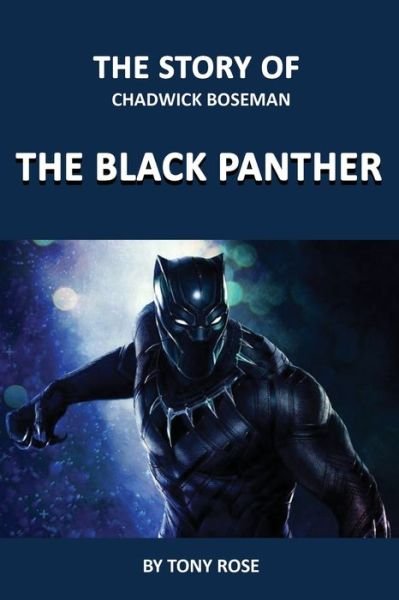 Cover for Tony Rose · The Story of Chadwick Boseman (Paperback Book) (2020)