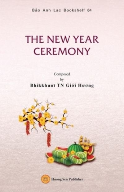 Cover for Gi&amp;#7899; i H&amp;#432; &amp;#417; ng Bhikkhun&amp;#299; · New Year Ceremony (Book) (2023)