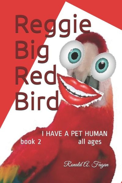 Cover for Ronald a Fagan · Reggie Big Red Bird (Paperback Book) (2019)