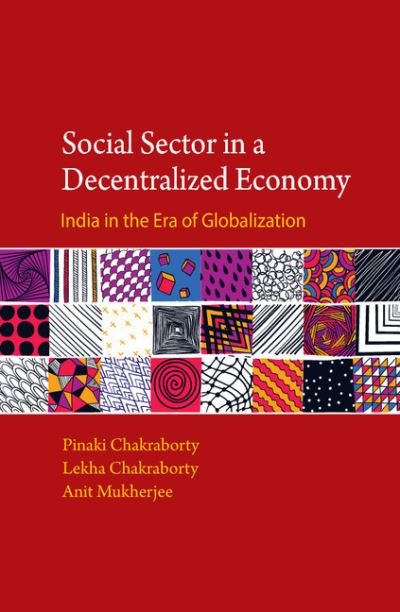 Cover for Pinaki Chakraborty · Social Sector in a Decentralized Economy: India in the Era of Globalization (Hardcover Book) (2016)