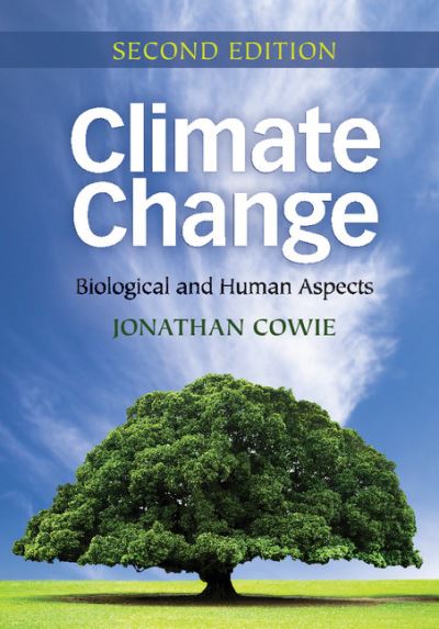 Cover for Cowie, Jonathan (Institute of Biology, London) · Climate Change: Biological and Human Aspects (Paperback Book) [2 Revised edition] (2012)