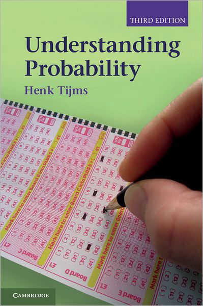 Cover for Tijms, Henk (Vrije Universiteit, Amsterdam) · Understanding Probability (Paperback Bog) [3 Revised edition] (2012)
