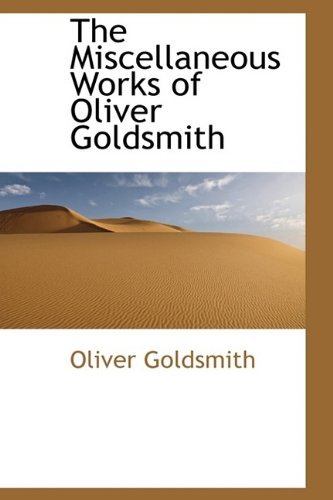 Cover for Goldsmith · The Miscellaneous Works of Oliver Goldsmith (Paperback Book) (2009)