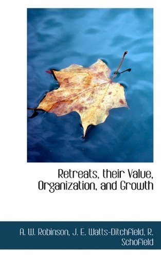 Cover for Robinson · Retreats, Their Value, Organization, and Growth (Pocketbok) (2009)