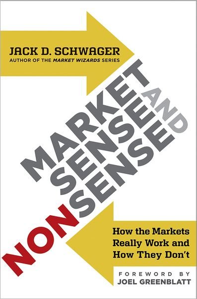 Cover for Jack D. Schwager · Market Sense and Nonsense: How the Markets Really Work (and How They Don't) (Inbunden Bok) (2012)