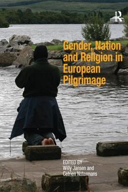 Cover for Catrien Notermans · Gender, Nation and Religion in European Pilgrimage (Pocketbok) (2016)