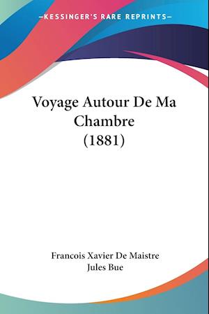 Cover for Francois Xavier De Maistre · Voyage Autour De Ma Chambre (Paperback Book) (2010)