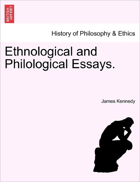 Cover for James Kennedy · Ethnological and Philological Essays. (Taschenbuch) (2011)