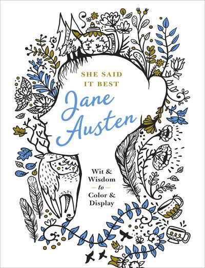 Cover for Kimma Parish · She Said It Best: Jane Austen: Wit &amp; Wisdom to Color &amp; Display (Paperback Book) (2017)