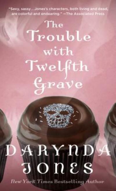 Cover for Darynda Jones · The Trouble with Twelfth Grave: A Charley Davidson Novel - Charley Davidson Series (Paperback Book) (2018)