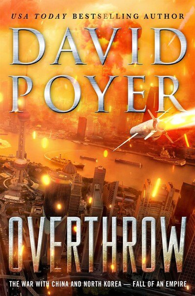 Cover for David Poyer · Overthrow: The War with China and North Korea--Fall of an Empire (Hardcover bog) (2020)