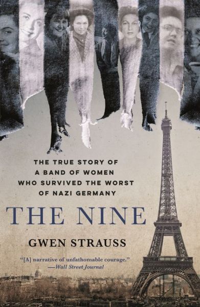 Cover for Gwen Strauss · The Nine: The True Story of a Band of Women Who Survived the Worst of Nazi Germany (Pocketbok) (2022)