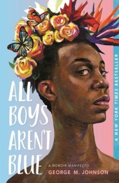 Cover for George M. Johnson · All Boys Aren't Blue: A Memoir-Manifesto (Paperback Book) (2024)