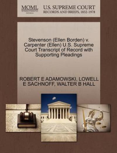 Cover for Robert E Adamowski · Stevenson (Ellen Borden) V. Carpenter (Ellen) U.s. Supreme Court Transcript of Record with Supporting Pleadings (Paperback Book) (2011)