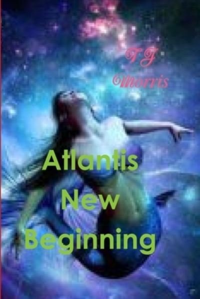 Cover for Tj Morris · Atlantis New Beginning (Book) (2012)