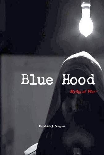 Cover for Kendrick Nugent · Blue Hood: Myths of War (Gebundenes Buch) (2014)