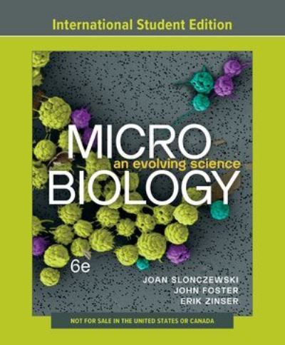 Cover for Slonczewski, Joan L. (Kenyon College) · Microbiology: An Evolving Science (Book) [Sixth International Student edition] (2023)