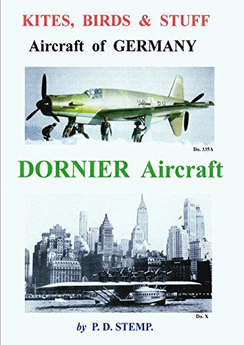 Cover for P.d. Stemp · Kites, Birds &amp; Stuuf  -  Aircraft of Germany  -  Dornier Aircraft (Paperback Book) (2014)