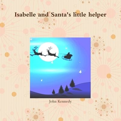 Cover for John Kennedy · Isabelle and Santa's Little Helper (Bog) (2016)