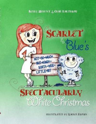 Cover for Chad Balthrop · Scarlet &amp; Blue's Spectacularly White Christmas, Soft-Cover (Paperback Book) (2015)