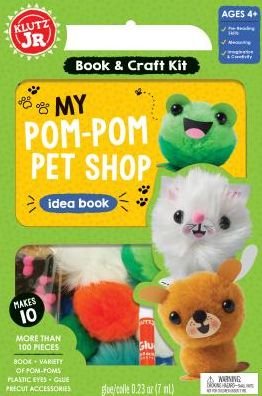 Klutz Junior: My Pom-Pom Pet Shop - Klutz - Editors of Klutz - Kirjat - Scholastic US - 9781338159561 - torstai 5. lokakuuta 2017