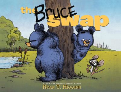 Cover for Ryan T. Higgins · The Bruce Swap (Hardcover Book) (2021)