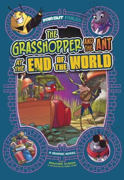 Cover for Benjamin Harper · The Grasshopper and the Ant at the End of the World: A Graphic Novel - Far Out Fables (Taschenbuch) (2022)