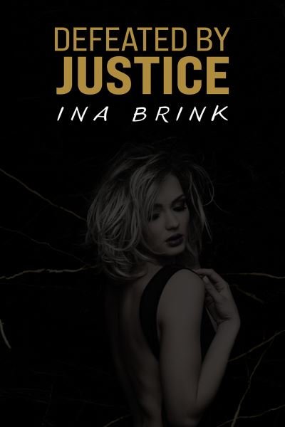 Cover for Ina Brink · Defeated by Justice (Paperback Book) (2022)