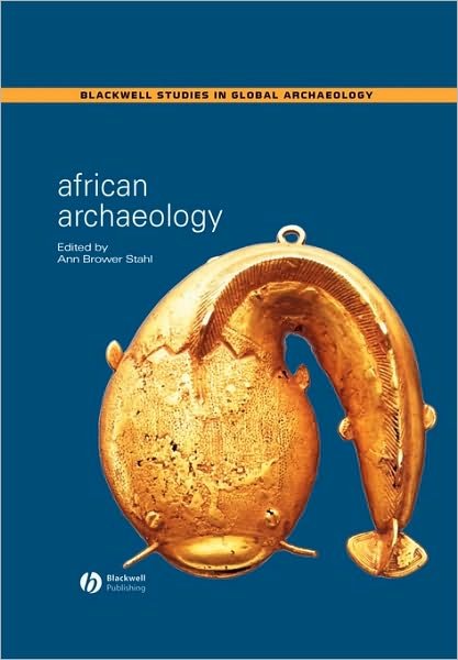 Cover for AB Stahl · African Archaeology: A Critical Introduction - Wiley Blackwell Studies in Global Archaeology (Paperback Bog) (2004)