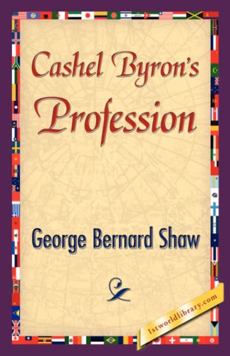 Cashel Byron's Profession - George Bernard Shaw - Books - 1st World Library - Literary Society - 9781421839561 - April 15, 2007