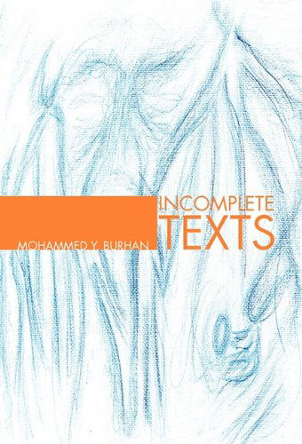 Cover for Mohammed Y. Burhan · Incomplete Texts (Hardcover Book) (2011)