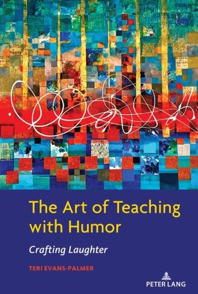 Cover for Teri Evans-Palmer · The Art of Teaching with Humor: Crafting Laughter (Paperback Bog) [New edition] (2021)