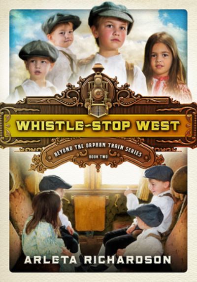 Cover for Arleta Richardson · Whistle-Stop West, 2 (Paperback Book) (2016)