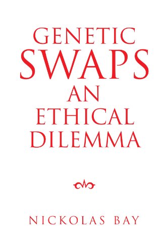 Cover for Nickolas Bay · Genetic Swaps an Ethical Dilemma (Paperback Book) (2009)