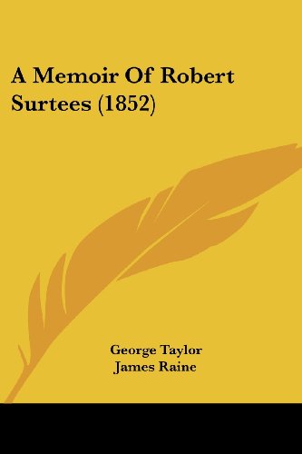 Cover for George Taylor · A Memoir of Robert Surtees (1852) (Paperback Book) (2008)