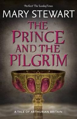 Cover for Mary Stewart · The Prince and the Pilgrim (Paperback Book) (2012)
