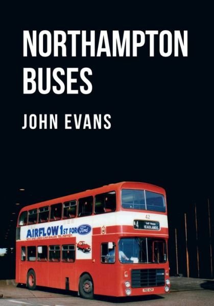 Cover for John Evans · Northampton Buses (Paperback Bog) (2018)