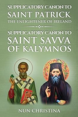 Cover for Nun Christina · Supplicatory Canon to Saint Patrick Enlightener of Ireland (Buch) (2023)