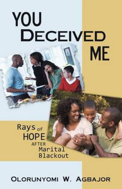 Cover for Olorunyomi W. Agbajor · You Deceived Me: Rays of Hope After Marital Blackout (Taschenbuch) (2012)